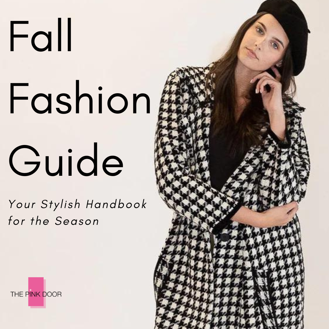 The Pink Door Fall Fashion Guide Your Stylish Handbook For The Season